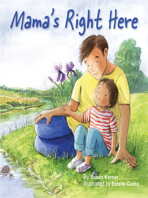 Title details for Mama's Right Here by Susan Kerner - Available